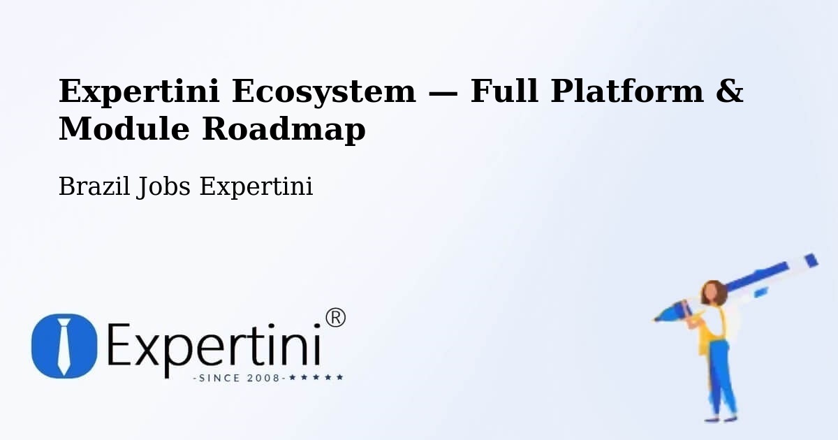 Expertini Ecosystem — Full Platform & Module Roadmap – Tomé Açu